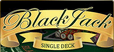 Play now to the Blackjack Single Deck